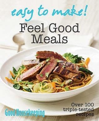 Good Housekeeping Easy To Make! Healthy Meals in Minutes : Over 100 Triple-Tested Recipes - Thryft