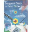 Designer's Guide to Print Production
