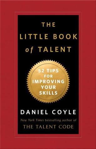 The Little Book of Talent : 52 Tips for Improving Your Skills - Thryft