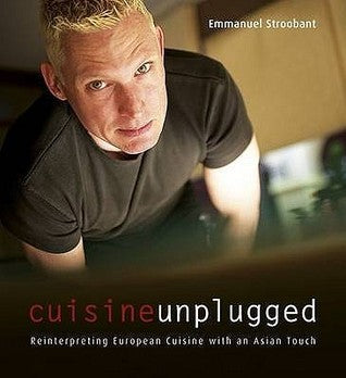Cuisine Unplugged - Reinterpreting European Cuisine With An Asian Touch