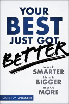 Your Best Just Got Better - Work Smarter Think Bigger Make More - Thryft