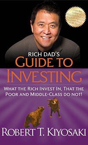 Rich Dad's Guide to Investing : What the Rich Invest In, That the Poor and Middle-Class Do Not - Thryft