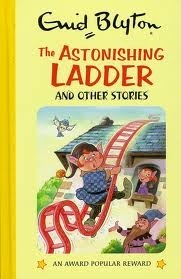 The Astonishing Ladder (Enid Blyton's Popular Rewards Series 10)