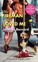 The Fireman Who Loved Me: A Bachelor Firemen Novel