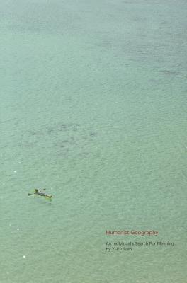 Humanist Geography: An Individual's Search for Meaning