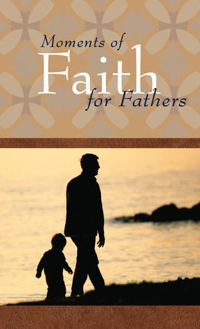 Moments of Faith for Fathers