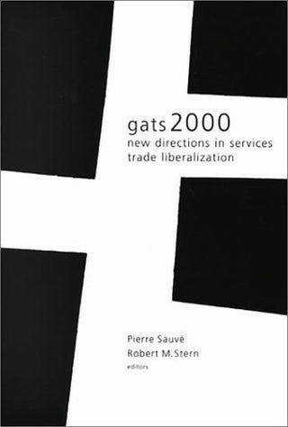 Gats 2000 : New Directions in Services Trade Liberalization