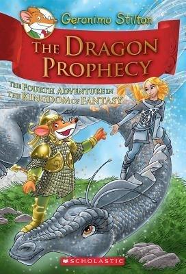 The Dragon Prophecy (Geronimo Stilton the Kingdom of Fantasy #4) - Thryft