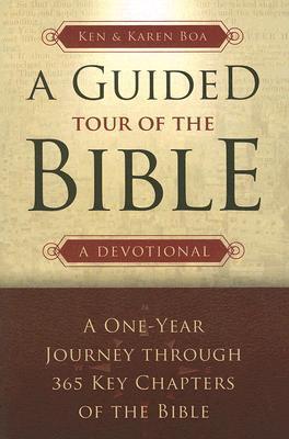 A Guided Tour of the Bible: A One-Year Journey Through Key Chapters of the Bible