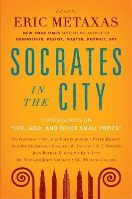 Life, God, and Other Small Topics					Conversations from Socrates in the City