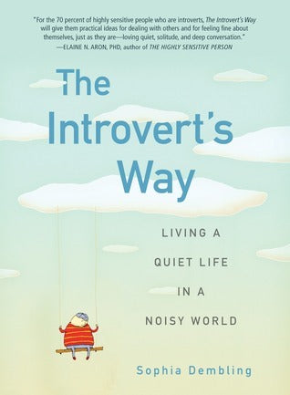 Introvert's Way: Living a Quiet Life in a Noisy World