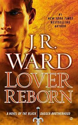 Lover Reborn: A Novel of the Black Dagger Brotherhood