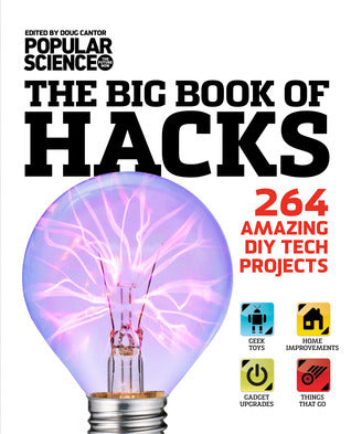 Big Book of Hacks : 264 Amazing DIY Tech Projects