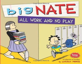 Big Nate All Work and No Play : A Collection of Sundays - Thryft