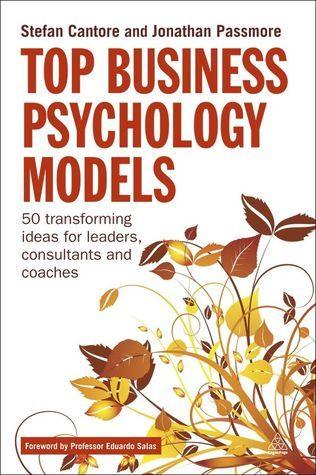 Top Business Psychology Models : 50 Transforming Ideas for Leaders, Consultants and Coaches - Thryft