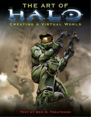 The Art Of Halo : Creating a Virtual Masterpiece