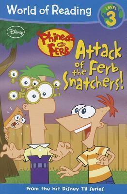 Phineas and Ferb Reader Attack of the Ferb Snatchers!