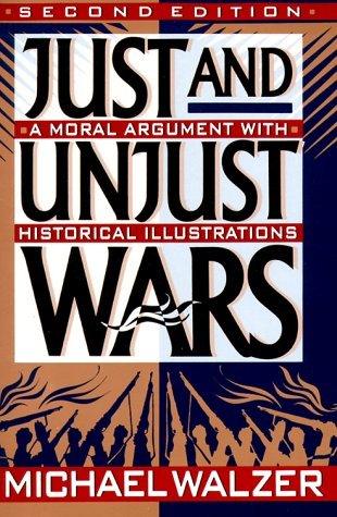 Just and Unjust Wars : A Moral Argument with Historical Illustrations - Thryft