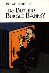Do Butlers Burgle Banks? - Thryft