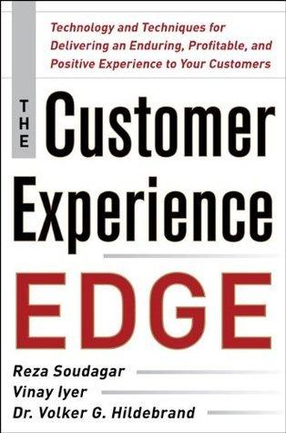 The Customer Experience Edge: Technology and Techniques for Delivering an Enduring, Profitable and Positive Experience to Your Customers - Thryft