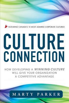 Culture Connection: How Developing a Winning Culture Will Give Your Organization a Competitive Advantage