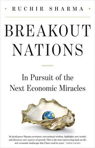 Breakout Nations: In Search of the Next Economic Miracles