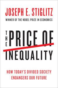 The Price of Inequality : How Today's Divided Society Endangers Our Future - Thryft