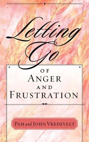 Letting Go of Anger and Frustration