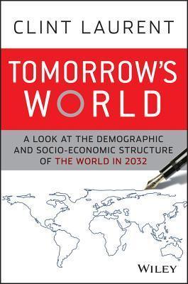 Tomorrow's World : A Look at the Demographic and Socio-economic Structure of the World in 2032
