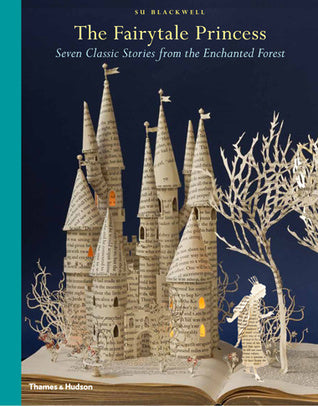 The Fairytale Princess : Seven Classic Stories from the Enchanted Forest
