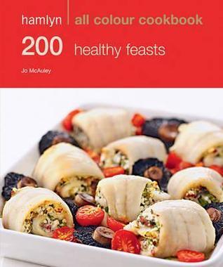 200 Healthy Feasts - Thryft