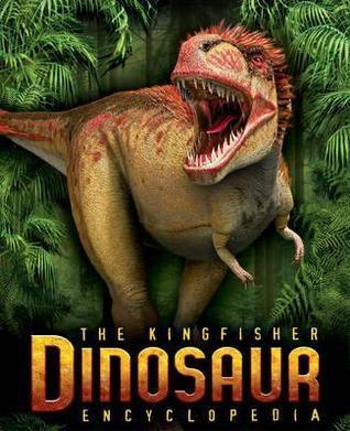 The Kingfisher Dinosaur Encyclopedia - Thryft