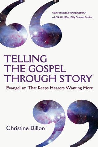 Telling the Gospel Through Story : Evangelism That Keeps Hearers Wanting More - Thryft