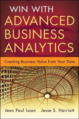 Win With Advanced Business Analytics - Creating Business Value From Your Data