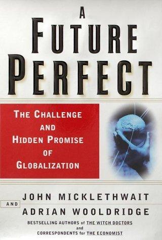 A Future Perfect : The Essentials of Globalization - Thryft