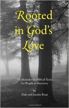 Rooted in God's Love: Biblical Meditations for People in Recovery