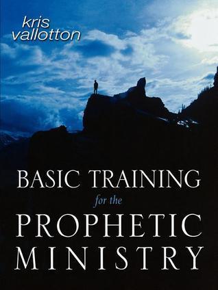 Basic Training for the Prophetic Ministry: A Call to Spiritual Warfare - Manual - Thryft