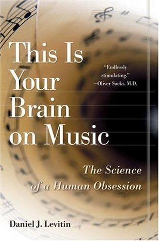 This Is Your Brain On Music - The Science Of A Human Obsession - Thryft