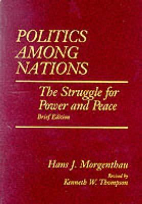 Politics Among Nations					The Struggle for Power and Peace