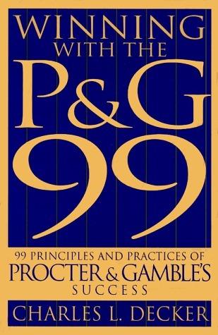 Winning With The P&G 99 - 99 Principles And Practices Of Proctor & Gamble's Success - Thryft