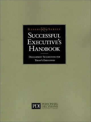 Successful Executive's Handbook : Development Suggestions for Today's Executives - Thryft