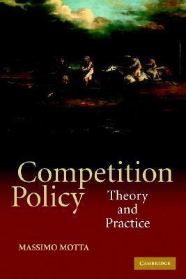 Competition Policy : Theory and Practice - Thryft