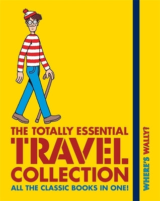 Where's Wally? The Totally Essential Travel Collection