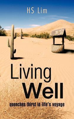 Living Well: Quenches Thirst in Life's Voyage