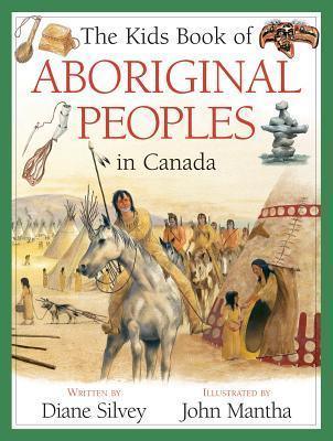 The Kids Book of Aboriginal Peoples in Canada - Thryft