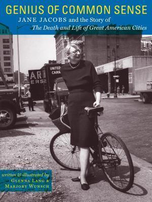 Genius Of Common Sense - Jane Jacobs And The Story Of The Death And Life Of Great American Cities - Thryft