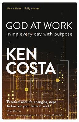 God at Work : Living every day with purpose