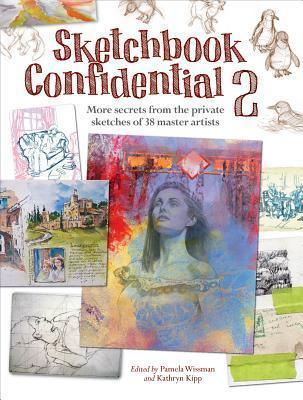 Sketchbook Confidential 2: Enter the secret worlds of 38 master artists - Thryft