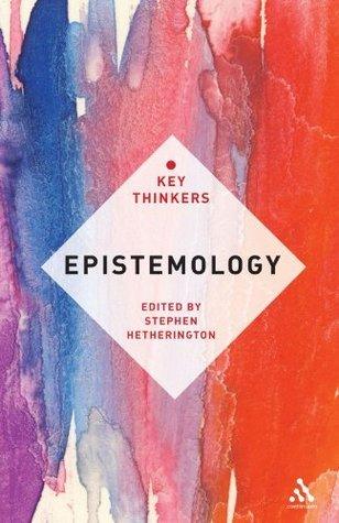 Epistemology: The Key Thinkers - Thryft