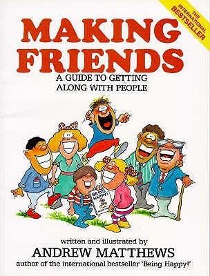 Making Friends : A Guide to Getting Along with People - Thryft